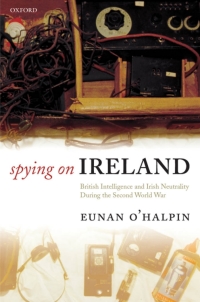 Cover image: Spying on Ireland 9780199565696