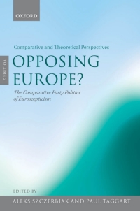 Imagen de portada: Opposing Europe?: The Comparative Party Politics of Euroscepticism 1st edition 9780199258352