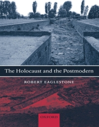 Imagen de portada: The Holocaust and the Postmodern 9780199239375