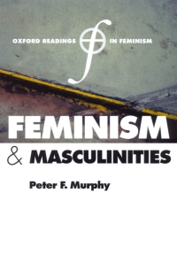 Cover image: Feminism and Masculinities 1st edition 9780199267248