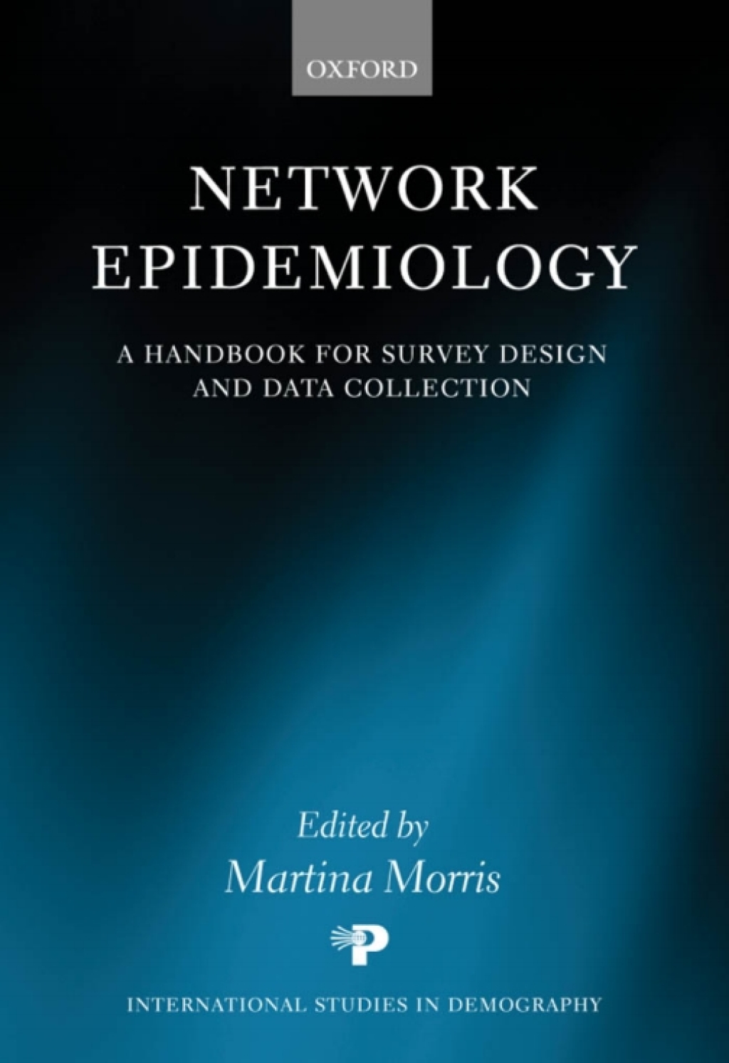 Network Epidemiology A Handbook for Survey Design and Data Collection 1st Edition