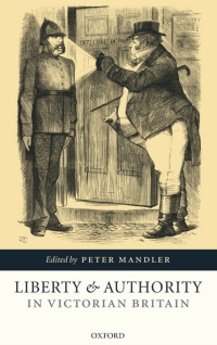 表紙画像: Liberty and Authority in Victorian Britain 1st edition 9780199271337