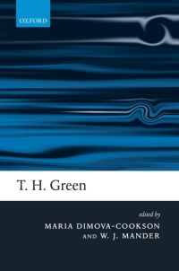 Imagen de portada: T. H. Green: Ethics, Metaphysics, and Political Philosophy 1st edition 9780199271665