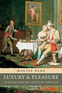 Cover image: Luxury and Pleasure in Eighteenth-Century Britain 9780199215287