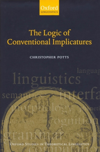 Cover image: The Logic of Conventional Implicatures 9780199273829