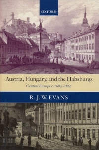 Omslagafbeelding: Austria, Hungary, and the Habsburgs 9780199281442