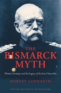 Cover image: The Bismarck Myth 9780199236893