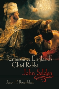 Titelbild: Renaissance England's Chief Rabbi: John Selden 9780199286133