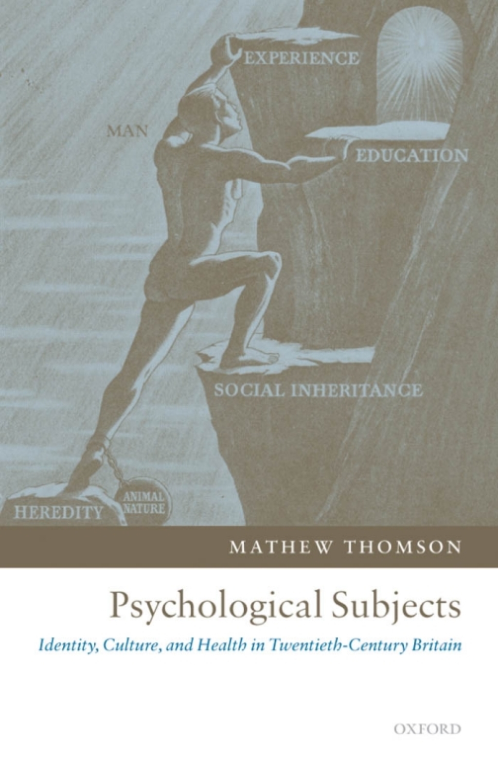 Psychological Subjects Identity, Culture, and Health in Twentieth-Century Britain