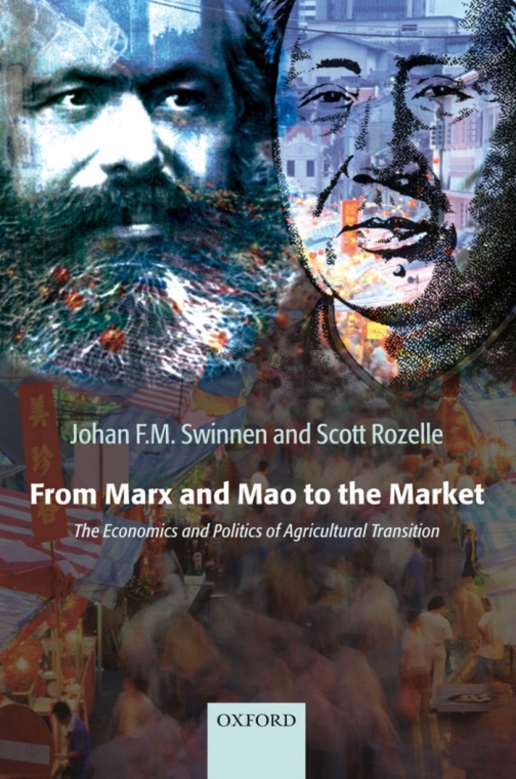 From Marx and Mao to the Market The Economics and Politics of Agricultural Transition