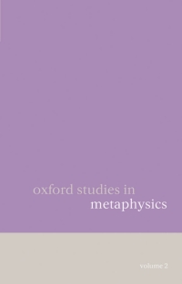 Cover image: Oxford Studies in Metaphysics Volume 2 1st edition 9780199290581