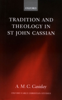 Cover image: Tradition and Theology in St John Cassian 9780199297184