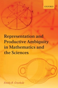 Cover image: Representation and Productive Ambiguity in Mathematics and the Sciences 1st edition 9780199299737
