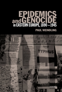 Imagen de portada: Epidemics and Genocide in Eastern Europe, 1890-1945 9780198206910