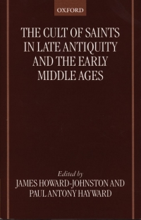 Imagen de portada: The Cult of Saints in Late Antiquity and the Early Middle Ages 1st edition 9780198269786