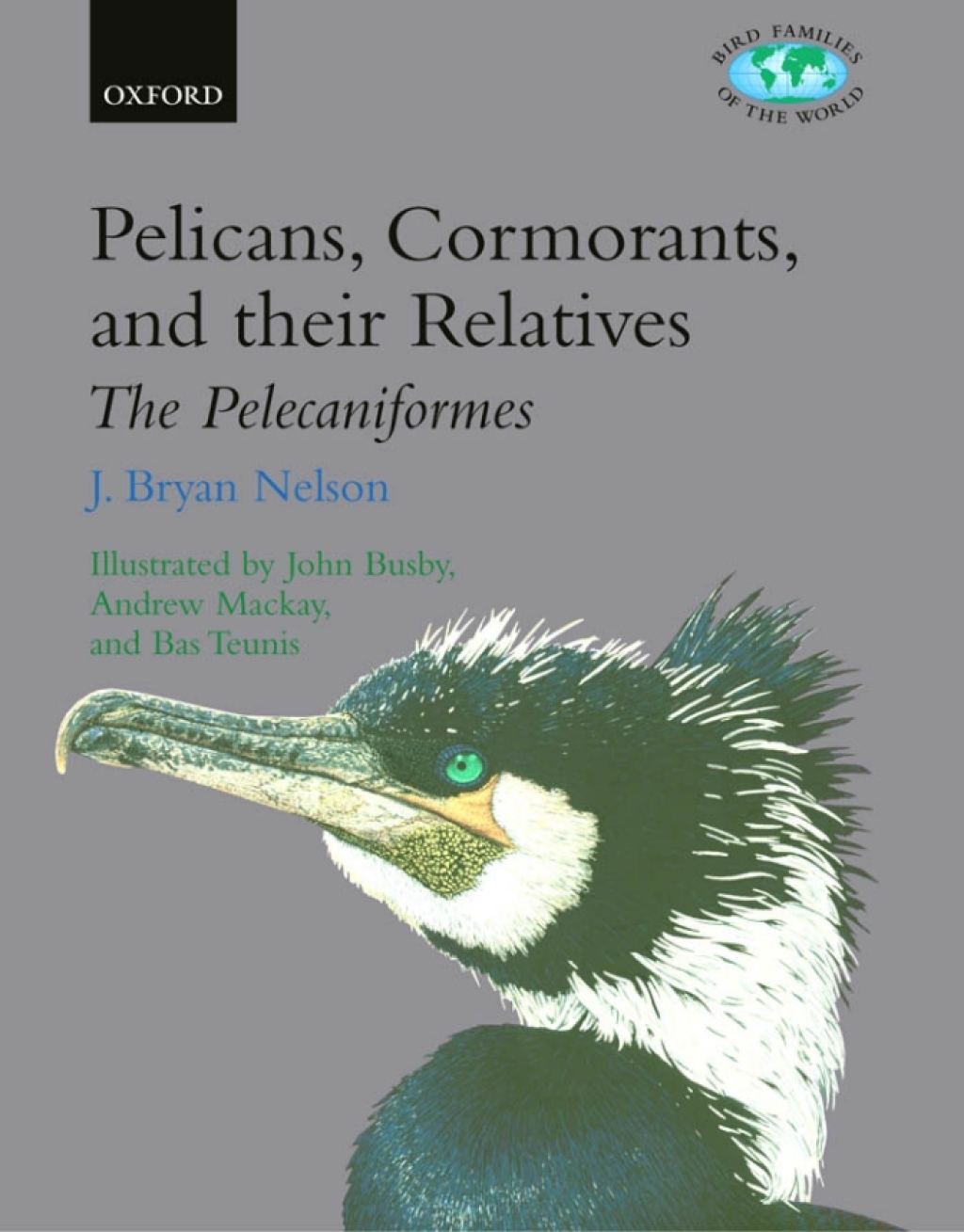 Pelicans, Cormorants, and their Relatives Pelecanidae, Sulidae, Phalacrocoracidae, Anhingidae, Fregatidae, Phaethontidae