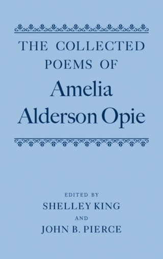Imagen de portada: The Collected Poems of Amelia Alderson Opie 1st edition 9780199218905