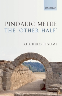 Cover image: Pindaric Metre: The 'Other Half' 9780199229611