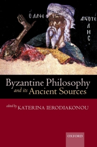 Cover image: Byzantine Philosophy and its Ancient Sources 1st edition 9780199269716