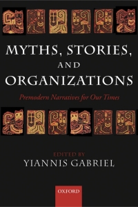 Cover image: Myths, Stories, and Organizations 1st edition 9780199264483