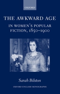 Imagen de portada: The Awkward Age in Women's Popular Fiction, 1850-1900 9780199272617