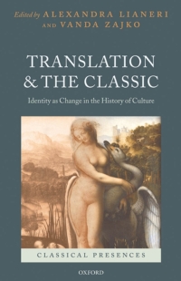 Titelbild: Translation and the Classic 1st edition 9780199288076