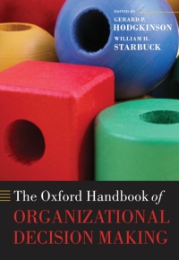 Cover image: The Oxford Handbook of Organizational Decision Making 1st edition 9780199644582