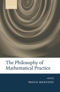 Imagen de portada: The Philosophy of Mathematical Practice 1st edition 9780199296453