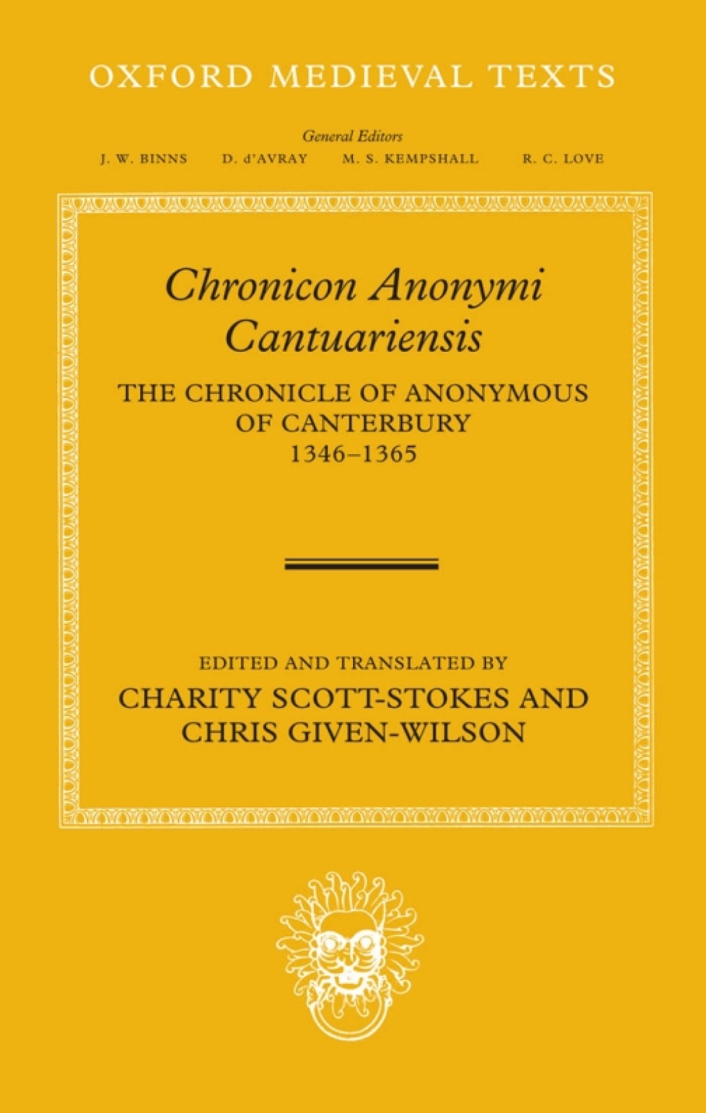 Chronicon Anonymi Cantuariensis The Chronicle of Anonymous of Canterbury 1346-1365 1st Edition