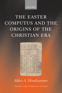 Cover image: The Easter Computus and the Origins of the Christian Era 9780199543120