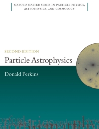 Immagine di copertina: Particle Astrophysics, Second Edition 2nd edition 9780199545469