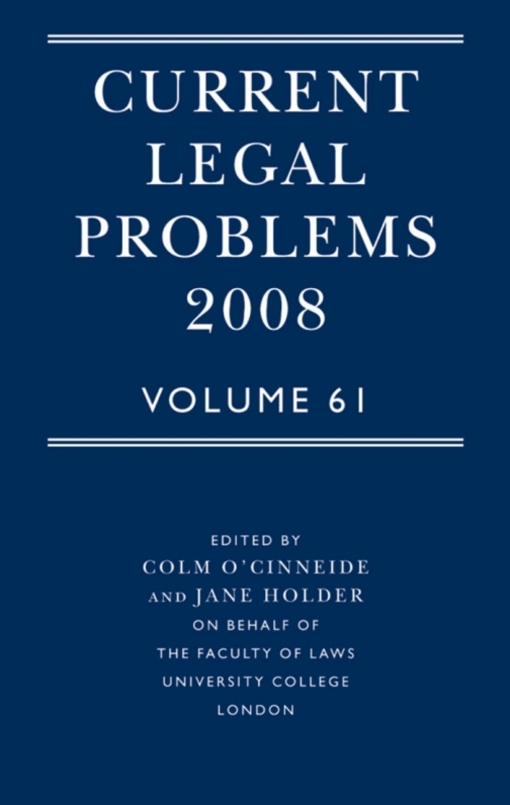 Current Legal Problems Volume 61 2008 1st Edition