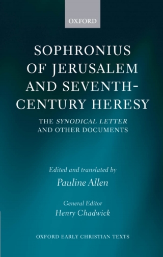 Cover image: Sophronius of Jerusalem and Seventh-Century Heresy 1st edition 9780199546930