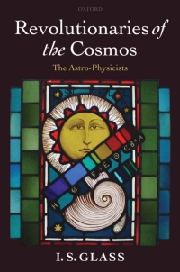 Cover image: Revolutionaries of the Cosmos 9780198570998