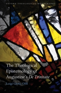 Imagen de portada: The Theological Epistemology of Augustine's De Trinitate 9780199553464