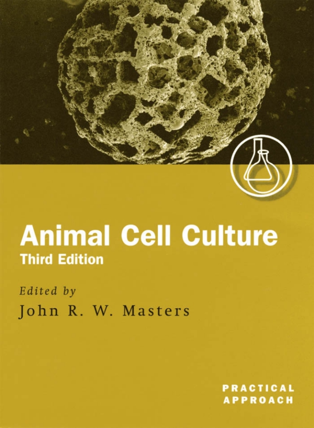 Animal Cell Culture A Practical Approach 3rd Edition