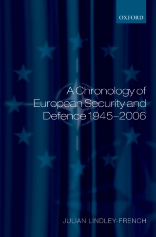 صورة الغلاف: A Chronology of European Security and Defence 1945-2007 1st edition 9780199214327