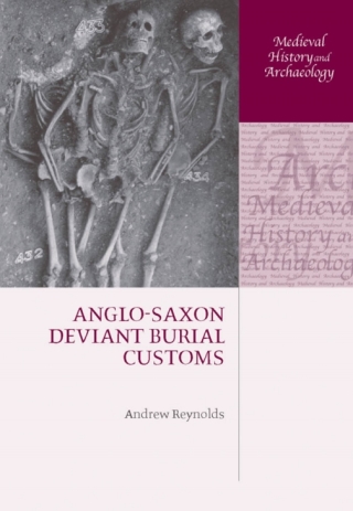 Cover image: Anglo-Saxon Deviant Burial Customs 9780199544554