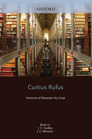 Cover image: Curtius Rufus, Histories of Alexander the Great, Book 10 1st edition 9780199557622