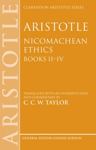 Cover image: Aristotle: Nicomachean Ethics, Books II—IV 9780198250678