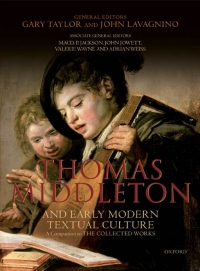 Cover image: Thomas Middleton and Early Modern Textual Culture 1st edition 9780199678730