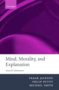 Cover image: Mind, Morality, and Explanation 9780199253364