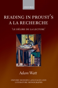 Cover image: Reading in Proust's A la recherche 9780199566174