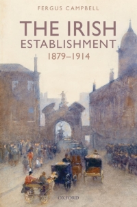 Titelbild: The Irish Establishment 1879-1914 9780198866442