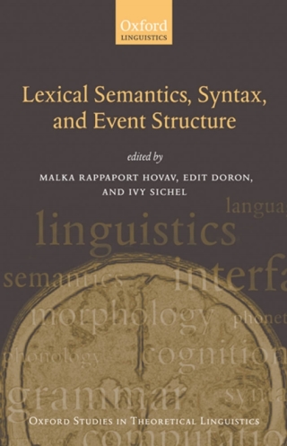 صورة الغلاف: Lexical Semantics, Syntax, and Event Structure 1st edition 9780199544325