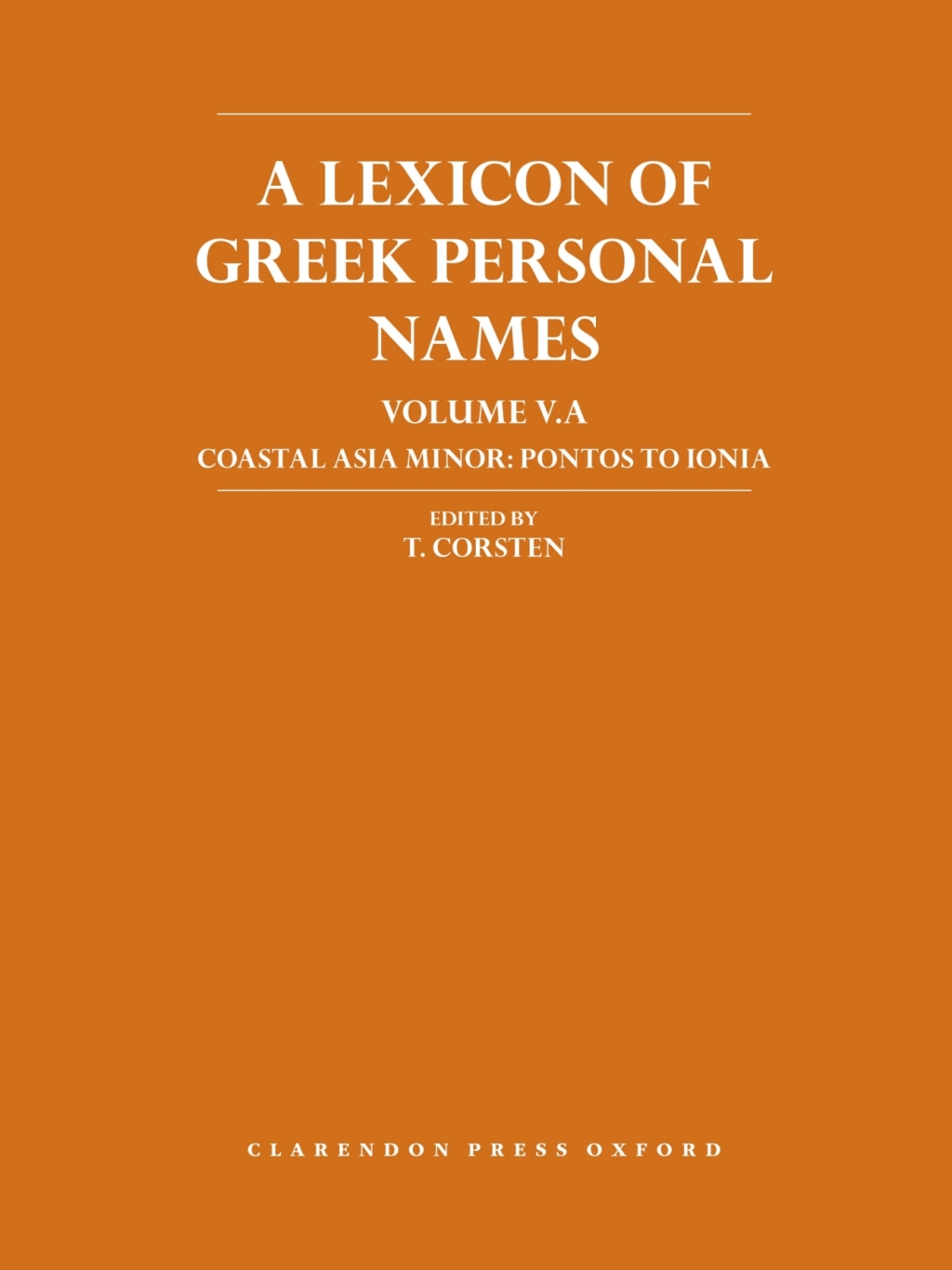 A Lexicon of Greek Personal Names Volume VA. Coastal Asia Minor: Pontos to Ionia 1st Edition