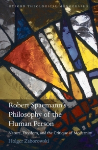 Imagen de portada: Robert Spaemann's Philosophy of the Human Person 9780199576777