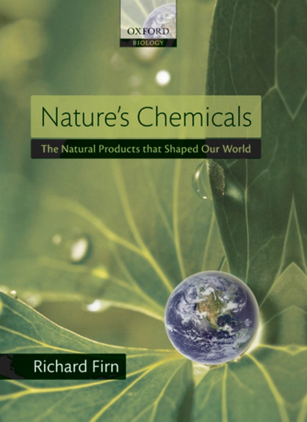 Nature’s Chemicals the Natural Products that shaped our world