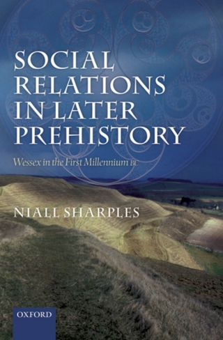 Cover image: Social Relations in Later Prehistory 9780199577712
