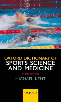 Cover image: Oxford Dictionary of Sports Science and Medicine 3rd edition 9780199210893